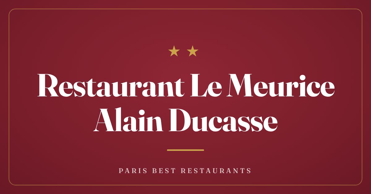 Restaurant Le Meurice Alain Ducasse