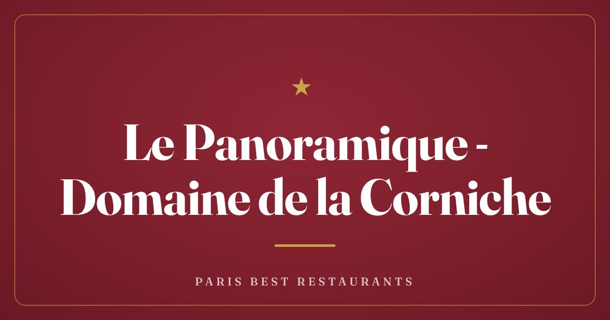 Le Panoramique - Domaine de la Corniche