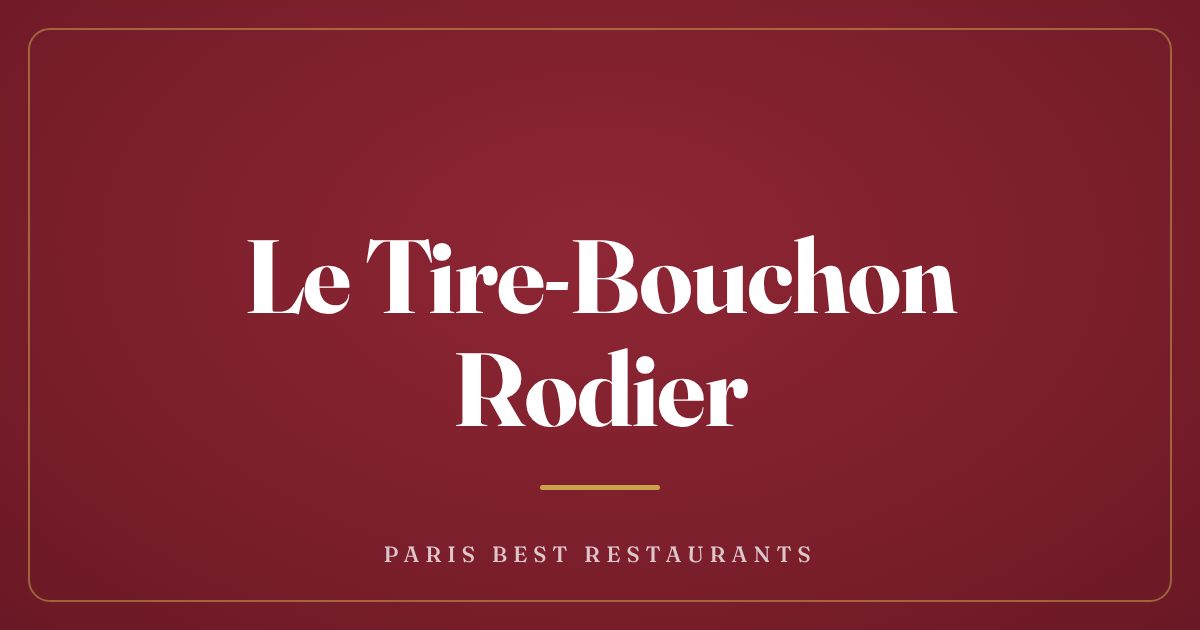 Le Tire-Bouchon Rodier