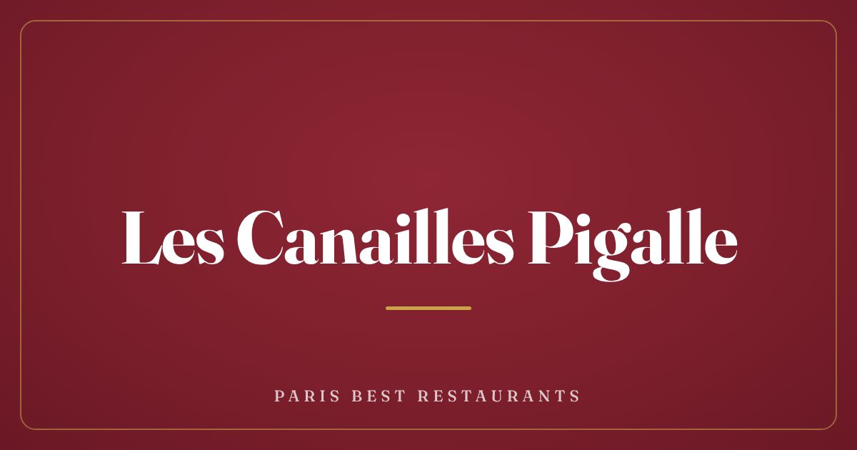 Les Canailles Pigalle