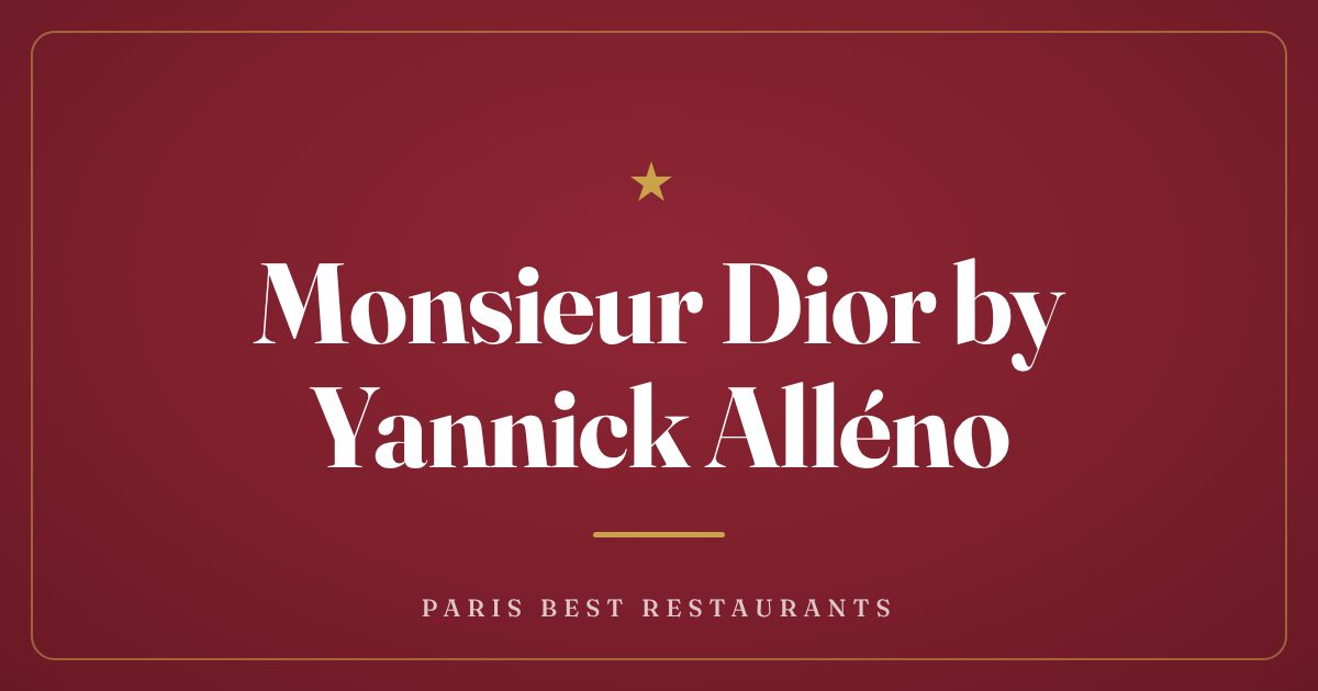 Monsieur Dior by Yannick Alléno